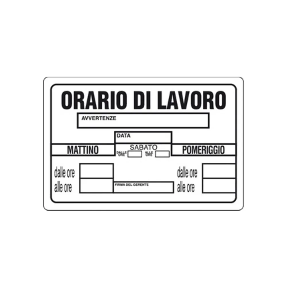 TARGA SEGNALETICA ORARIO DI LAVORO (10 TARGA SEGNALETICA ORARIO DI LAVORO (10