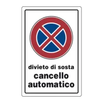 TARGA SEGNALETICA DIVIETO SOSTA CANCELLO AUTOMATICO (10