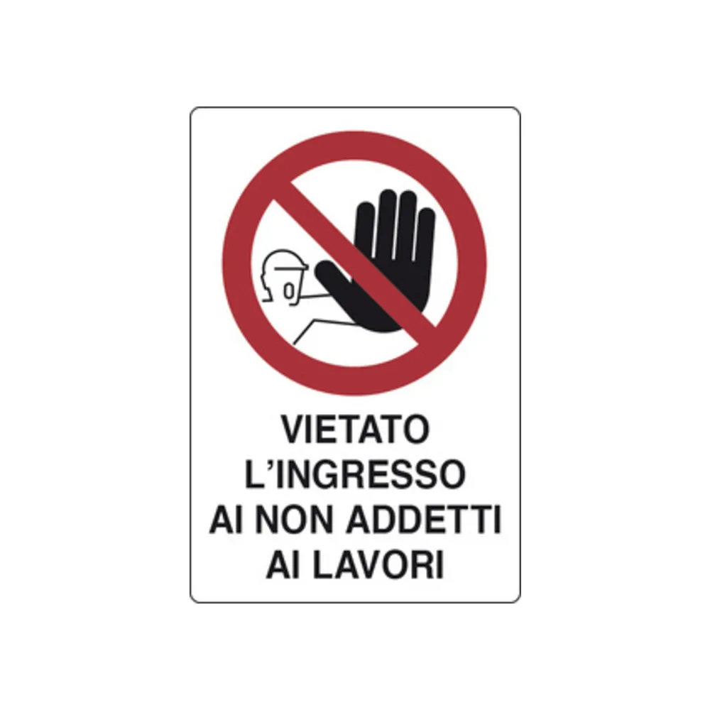 TARGA SEGNALETICA VIETATO INGRESSO AI NON ADDETTI (10 TARGA SEGNALETICA VIETATO INGRESSO AI NON ADDETTI (10